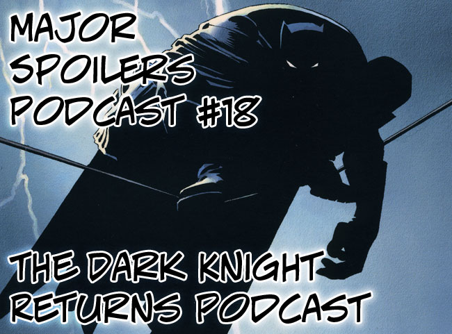 The Dark Knight Returns Podcast