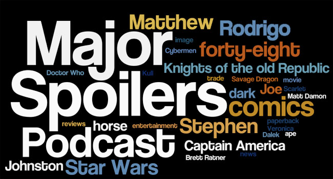 Major Spoilers Podcast #48